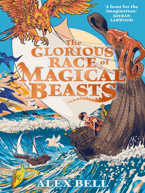 Title details for The Glorious Race of Magical Beasts by Alex Bell - Available